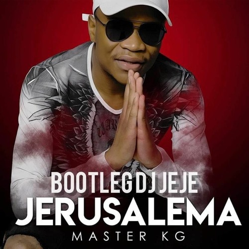 Stream Jerusalema Bootleg Dj Jeje By Dj Jeje Listen Online For Free