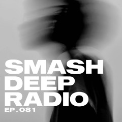Temporal Groove presents Smash Deep Radio ep. 81
