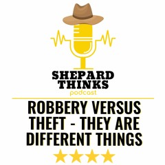 Robbery Versus Theft - They Are Different Things ⭐⭐⭐⭐