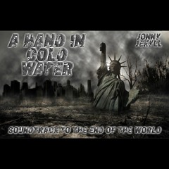Jonny Jekyll - Soundtrack to the End of the World - 04 - A Hand in Cold Water