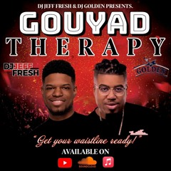 GOUYAD THERAPY MIXTAPE - DJ JEFF FRESH & DJ GOLDEN