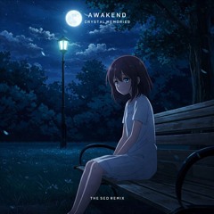 AWAKEND - Crystal Memories (The Sed Remix)