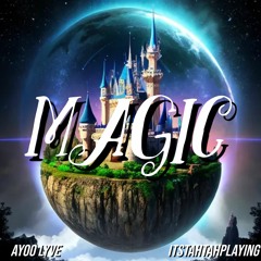 Magic (feat. Legendary Tah)