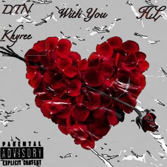 DTN Khyree Ft HL - With you