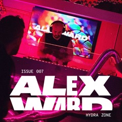 ALEX WARD | ISSUE 007 – HYDRA ZONE