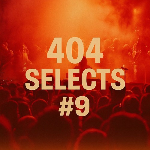 404 Selects #9