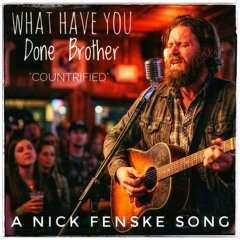 Why Brother Why - Countrified