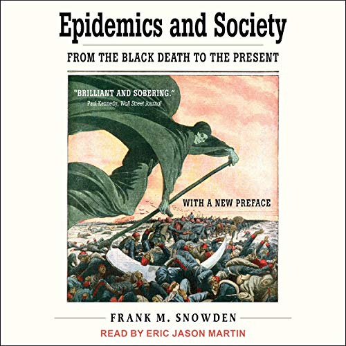 [ACCESS] KINDLE 💗 Epidemics and Society: From the Black Death to the Present by  Fra