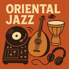 Oriental Rock & Jazz Chill Out