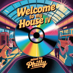 Welcome To My House IV