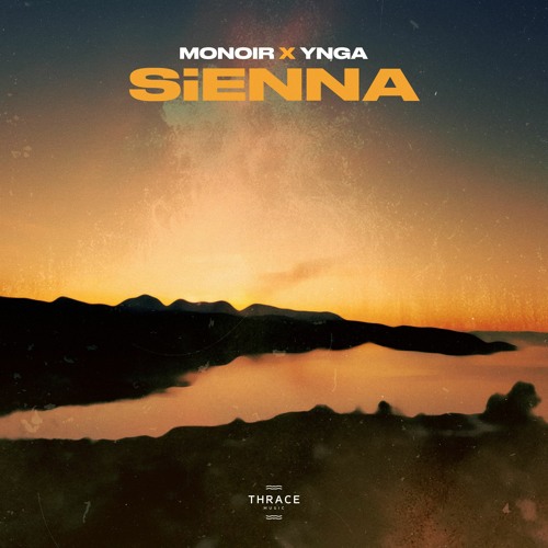 MONOIR & YNGA - Sienna
