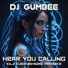 Hear You Calling (DJ Genesis Remix)