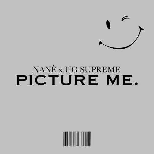 PICTURE ME. (with UG Supreme)