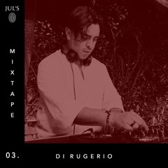 DI RUGERIO - Mixtape 03 from JUL´S IBIZA