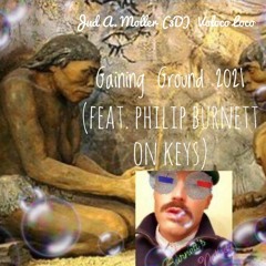 Gaining Ground 2021 (feat. Philip Burnett on keys)