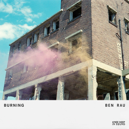 Stream Burning (Dub) by Ben Rau | Listen online for free on SoundCloud