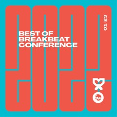01/23 Best of Breakbeat Conference 2022