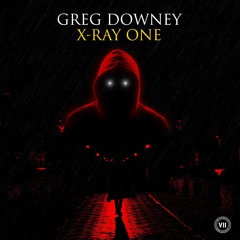 Greg Downey - X-Ray One - VII