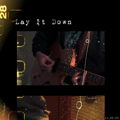 Lay it Down