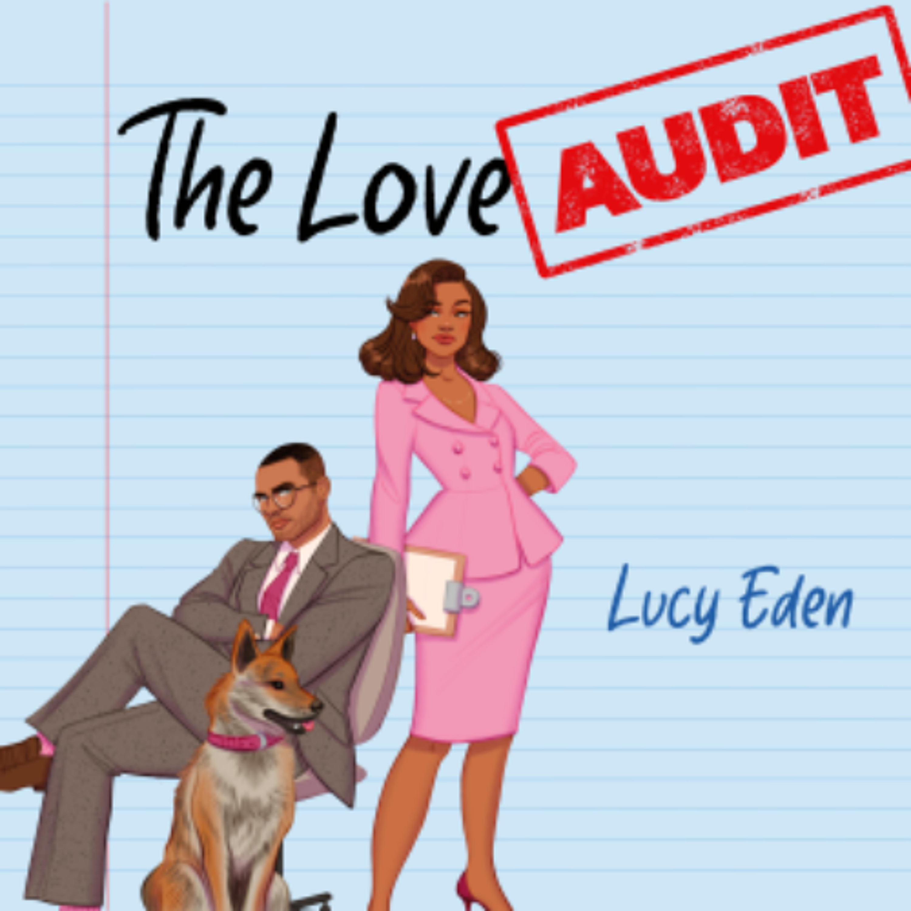 The Love Audit by Lucy Eden read by Wesleigh Siobhan, Leon Nixon, and Lucy Eden