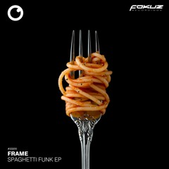 Spaghetti Funk EP (Fokuz Recordings)