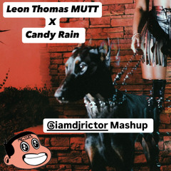 Leon Thomas - Mutt x Candy Rain Dj Rictor Remix
