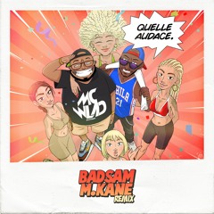 Wlad Mc & Jonjo - Quelle audace! (Badsam & M.Kane Remix)