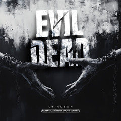 LE KLOWN - EVIL DEAD