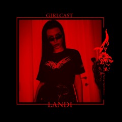 Girlcast #021 by Landi