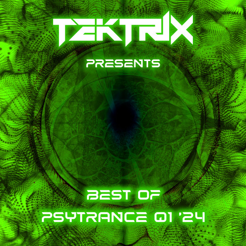 Best of Psytrance Q1 '24