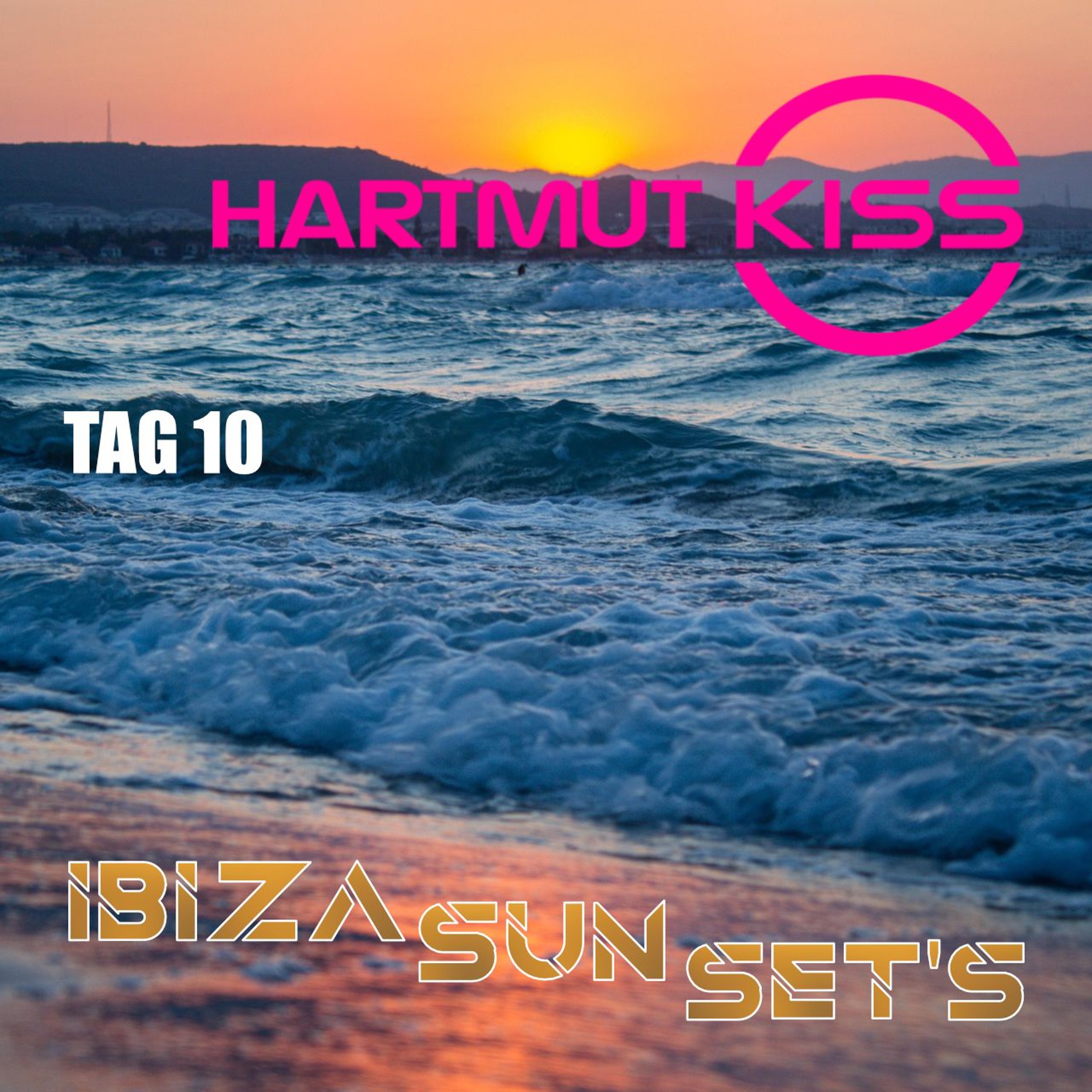 IBIZA SUN SET'S - Tag 10 episode artwork