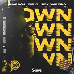 PHARAØH, EQRIC & Nick Giardino - Down