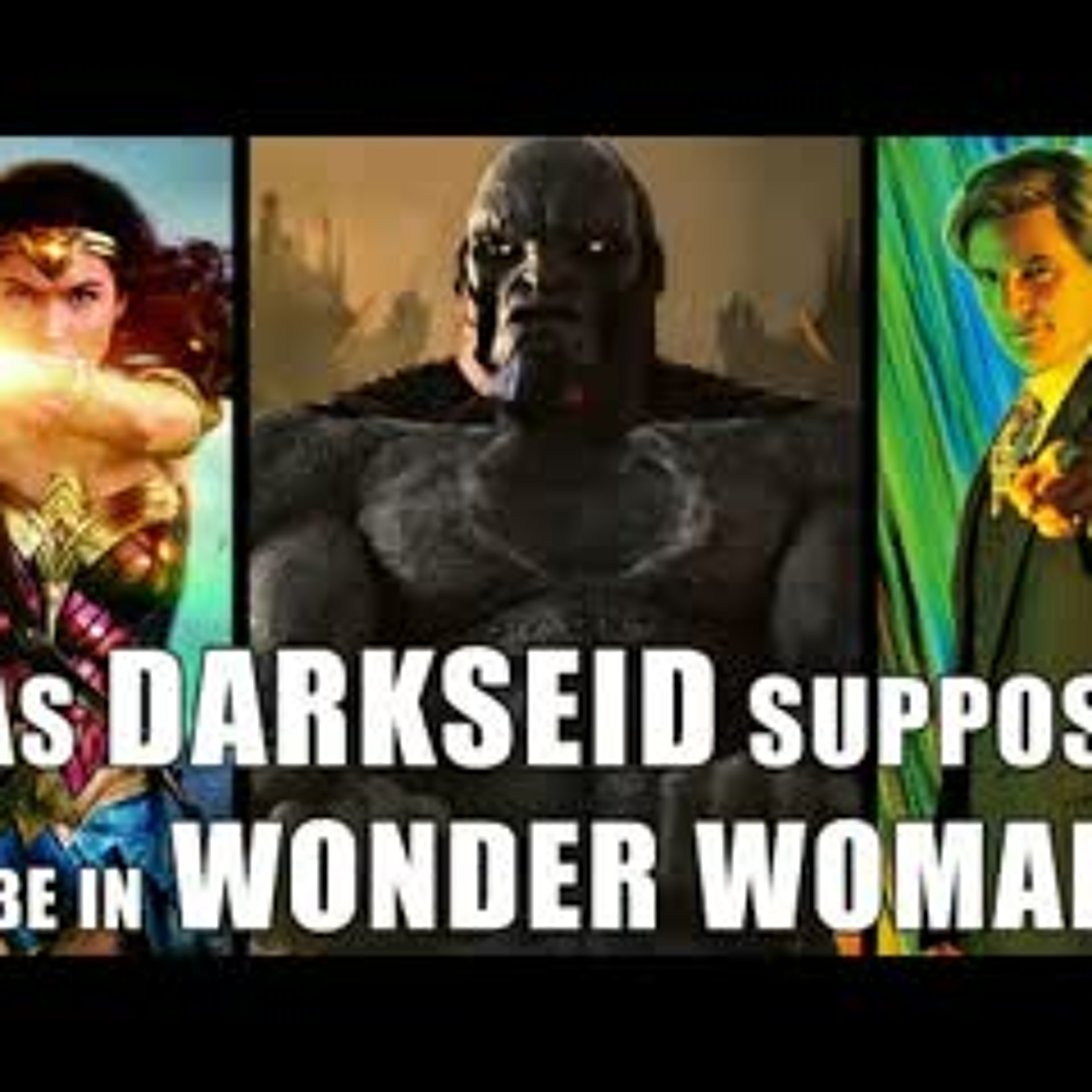 The Wonder Woman 1984 Movie We Didn't See - Introducing Darkseid!!!