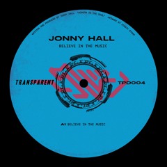 PREMIERE: Jonny Hall - Believe In The Music [TPD004]