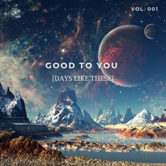 [Electro - House] TRAUMWELT -  Good To You (Days Like These)