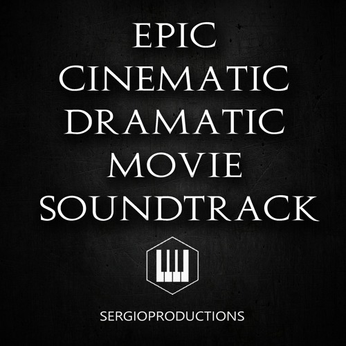 Epic Cinematic Dramatic Movie Soundtrack (Royalty Free Music)