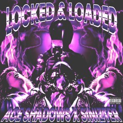 Locked & Loaded Ft. Sinizter (prod. SHEEN44)