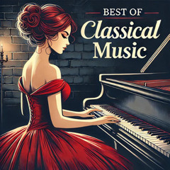 Best of Classical Music   Baroque, Classical Era, Romantic, Impressionist, Modern, Opera