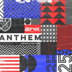 Hans Zimmer - MLS Anthem (BYNX Remix)