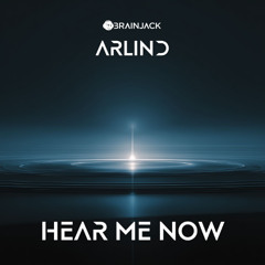 Hear Me Now [Brainjack]