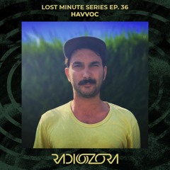 HAVVOC | Lost Minute Series Ep. 36 | 04/11/2021