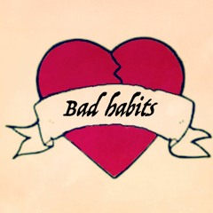 Bad habits (feat. Henry Najem)
