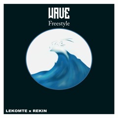 Wave(Freestyle)(feat. Rekin)