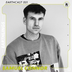 Earthcast 001 - Samuel Connor