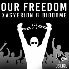 Xasverion Vs Biodome - Our Freedom [200BPM]
