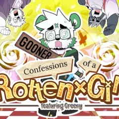 Confessions of Rotten Girl [GreenyPika cover]
