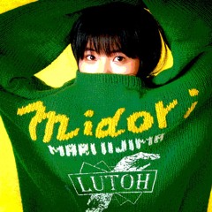 飯嶋真理 - midori (Lutoh Bootleg) [buy=freeDL]