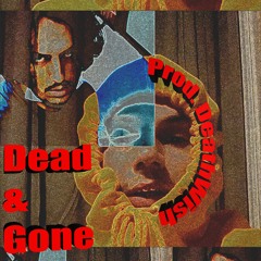 Dead And Gone (Ft. Noeblee) (Prod. DeathWish)