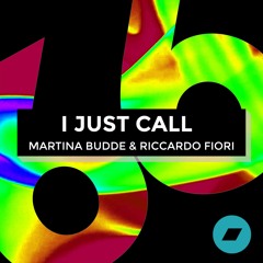Martina Budde & Riccardo Fiori - I Just Call (Extended Mix)