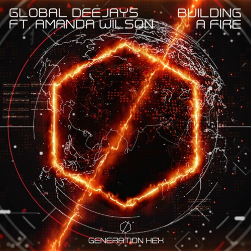 Global Deejays - Building A Fire ft. Amanda Wilson